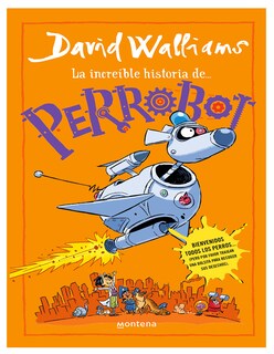 Foto 1 | Foto 1 | Libro La Increíble Historia De... - La Increíble Historia De... Perrobot Editorial Montena Autor David Walliams