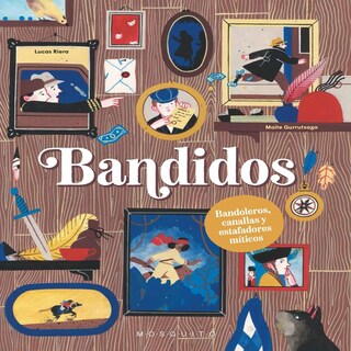 Foto 1 | Foto 1 | Bandidos. Bandoleros, Canallas Y Estafadores Míticos