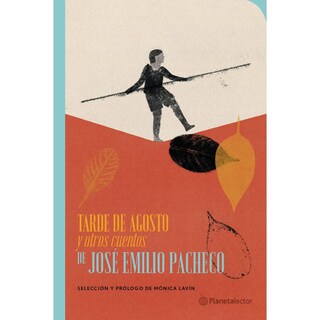 Foto 1 | Foto 1 | Tarde De Agosto Y Otros Cuentos De José Emilio Pacheco