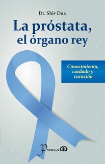 Foto 1 | Foto 1 | La Próstata, el Órgano Rey del Dr. Shiv Dua Editorial Prana