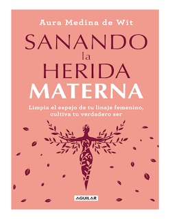 Foto 1 | Foto 1 | Libro Sanando la Herida Materna Aguilar Aura Medina de Wit