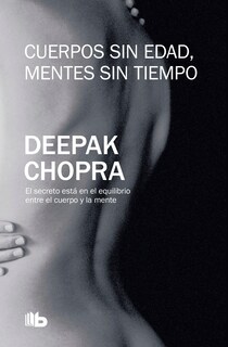 Foto 1 | Foto 1 | Libro Cuerpos Sin Edad Mentes Sin Tiempo Editorial Debolsillo Autor Deepak Chopra