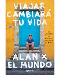 Foto 1 | Foto 1 | Libro Viajar Cambiará Tu Vida - Planeta - Alan Estrada