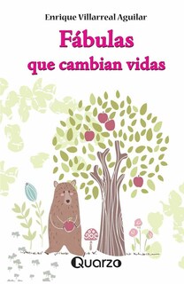 Foto 1 | Foto 1 | Libro Fábulas Que Cambian Vidas Enrique Villarreal Aguilar Quarzo