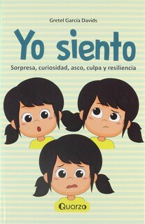 Foto 1 | Foto 1 | Yo Siento Sorpresa Curiosidad Asco Culpa Y Resiliencia