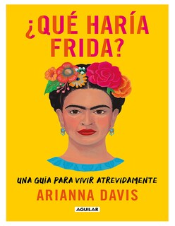 Foto 1 | Foto 1 | Libro ¿Qué Haría Frida? Editorial Aguilar Autor Davis Arianna