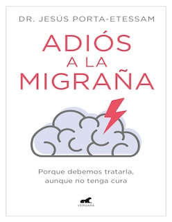 Foto 1 | Foto 1 | Libro Adiós a la Migraña Editorial Vergara Autor Dr. Jesús Porta-Etessam