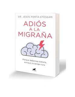 Foto 2 | Foto 2 | Libro Adiós a la Migraña Editorial Vergara Autor Dr. Jesús Porta-Etessam