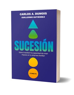 Foto 3 | Foto 3 | Libro Sucesión Editorial Conecta Autor Carlos A. Dumois Guillermo Gutiérrez