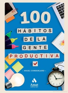 Foto 1 | Foto 1 | 100 Hábitos De La Gente Productiva Nigel Cumberland Amat Tapa Blanda