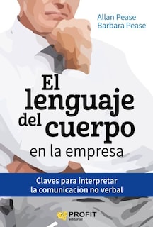 Foto 1 | Foto 1 | El Lenguaje Del Cuerpo En La Empresa Allan Y Barbara Pease Profit Tapa Blanda