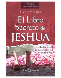 Foto 1 | Foto 1 | Libro Secreto De Jeshua, El T-i Daniel Meurois Isthar Luna Y Sol Tapa Blanda