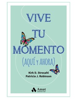 Foto 1 | Foto 1 | Vive Tu Momento Kirk D. Strosahl Y Patricia J. Robinson Amat Tapa Blanda