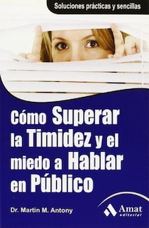 Foto 1 | Foto 1 | Como Superar La Timidez Y El Miedo A Hablar En Publico Martin M. Antony Amat Tapa Blanda