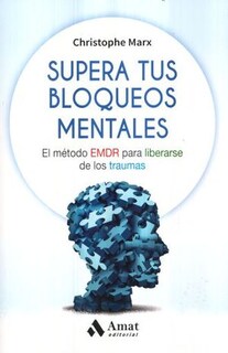 Foto 1 | Foto 1 | Supera Tus Bloqueos Mentales Christophe Marx Amat Tapa Blanda