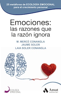 Foto 1 | Foto 1 | Emociones: Las Razones Que La Razon Ignora Merce Conangla Y Jaume Soler Amat Tapa Blanda