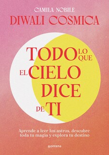 Foto 1 | Foto 1 | Libro Todo Lo Que El Cielo Dice De Ti: Aprende A Leer Los Astros, Descubre Tu Magia Y Explora Tu Des - Venta Internacional.
