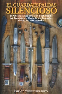 Foto 1 | Foto 1 | Libro El Guardaespaldas Silencioso: El Arte De La Esgrima Con Cuchillo & Las Crónicas Del Cuchillo D - Venta Internacional.