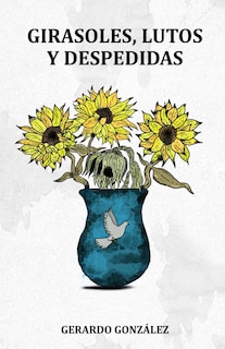 Foto 1 | Foto 1 | Libro Girasoles Lutos Y Despedidas (edición Española) - Venta Internacional.