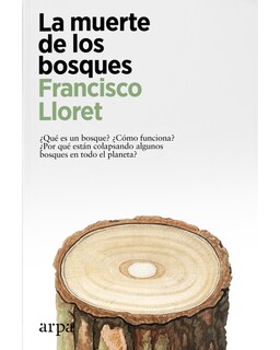 Foto 1 | Foto 1 | Libro La Muerte De Los Bosques - Arpa Editores - Lloret Francisco