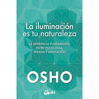 Foto 1 | Foto 1 | Libro la Iluminación es tu Naturaleza la Diferencia Fundamental entre Psicología Terapia y Meditación