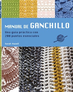 Foto 1 | Foto 1 | Manual De Ganchillo. Una Guía Práctica Con 200 Puntos Esenciales De Sarah Hazell Librero Tapa Blanda