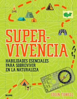 Foto 1 | Foto 1 | Supervivencia. Habilidades Esenciales Para Sobrevivir En La Naturaleza Collin Towell Blume Tapa Blanda