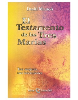 Foto 1 | Foto 1 | El Testamento De Las Tres Marias Daniel Meurois Isthar Tapa Blanda