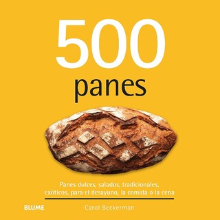 Foto 1 | Foto 1 | 500 Panes: Recetas Dulces Y Saladas De Carol Beckerman Blume Tapa Blanda