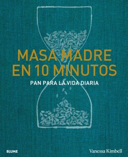 Foto 1 | Foto 1 | Libro Masa Madre En 10 Minutos Vanessa Kimbell Blume Pasta Dura
