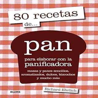 Foto 1 | Foto 1 | 80 Recetas De... Pan Richard Ehrlich Blume Pasta Dura