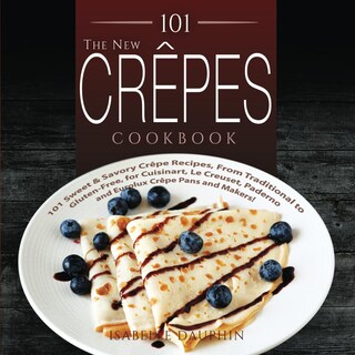 Foto 1 | Foto 1 | Libro De Cocina 101 Recetas De Crepes Dulces Y Saladas Para Sartenes Para Crepes - Venta Internacional.
