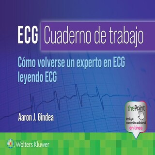 Foto 1 | Foto 1 | Ecg. Cuaderno De Trabajo. Cómo Volverse Un Experto En Ecg Leyendo Ecg