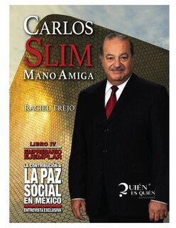 Foto 1 | Foto 1 | Libro Carlos Slim: Mano Amiga Editorial Quién es Quién Ediciones Raciel Trejo