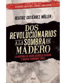 Foto 1 | Foto 1 | Dos Revolucionarios A La Sombra De Madero