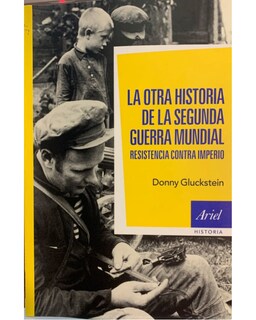 Foto 1 | Foto 1 | La Otra Historia De La Segunda Guerra Mundial