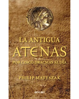 Foto 1 | Foto 1 | Libro ''antigua Atenas Por Cinco Dracmas Al Dia''