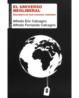 Foto 1 | Foto 1 | Libro ''universo Neoliberal. Recuento De Sus Lugares Comunes''