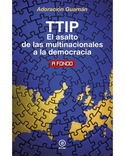 Foto 1 | Foto 1 | Libro ''ttip. El Asalto De Las Multinacionales A La Democracia''