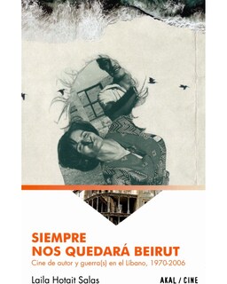 Foto 1 | Foto 1 | Libro ''siempre Nos Quedará Beirut. Cine De Autor Y Guerra(s) En El Líbano 1970 - 2006''