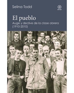 Foto 1 | Foto 1 | Libro ''pueblo. Auge Y Declive De La Clase Obrera 1910-2010''