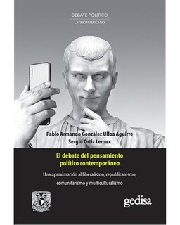 Foto 1 | Foto 1 | Libro '' El Debate Del Pensamiento Político Contemporáneo Una Aproximación Al Liberalismo, Republicanismo Com''