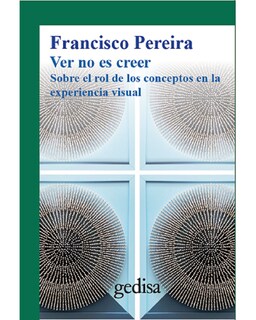Foto 1 | Foto 1 | Libro '' Ver No Es Creer Sobre El Rol De Los Conceptos En La Experiencia Visual''