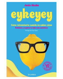 Foto 1 | Foto 1 | Libro ''eykeyey: Cómo Reinventarte Cuando No Sabes Cómo''