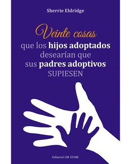 Foto 1 | Foto 1 | Libro ''veinte Cosas Que Los Hijos Adoptados Desearían Que Sus Padres Adoptivos Supiesen''