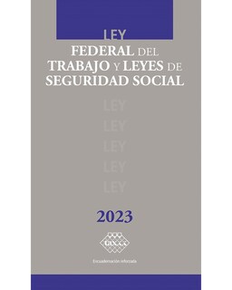 Foto 1 | Foto 1 | Libro ''ley Federal Del Trabajo Y Leyes De Seguridad Social Academica 2023''