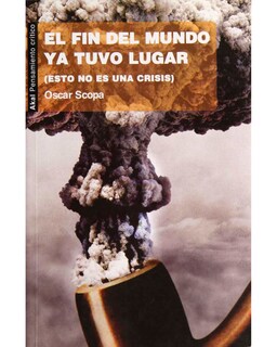 Foto 1 | Foto 1 | Libro ''el Fin Del Mundo Ya Tuvo Lugar''