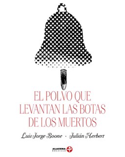 Foto 1 | Foto 1 | Libro ''el Polvo Que Levantan Las Botas De Los Muertos''