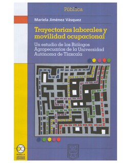 Foto 1 | Foto 1 | Libro ''Trayectorias Laborales y Movilidad Ocupacional''