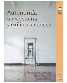 Foto 1 | Foto 1 | Libro ''autonomía Universitaria Y Exilio Académico''